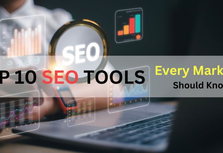 Top 10 SEO Tools Every Marketer Should Know in 2024