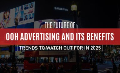 The Future of OOH Advertising and Its Benefits Trends to Watch Out for in 2025