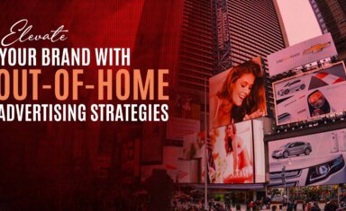 Elevate Your Brand with Out-of-Home Advertising Strategies